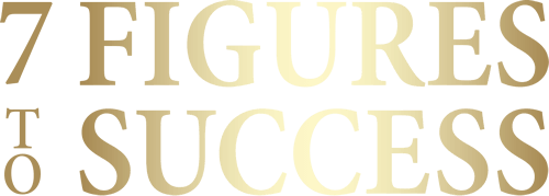 7 Figures to Success